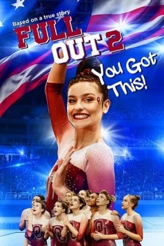 Изо всех сил 2: Всё получится! / Full Out 2: You Got This! (2020)