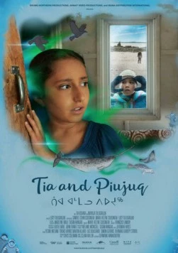 Тиа и Пиуджук / Tia and Piujuq (2018)