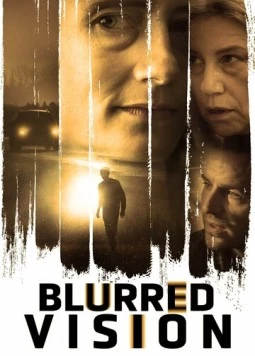 Затуманенный взгляд / Blurred Vision (2019)