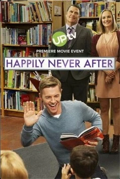 Долго и несчастливо / Happily Never After (2017)