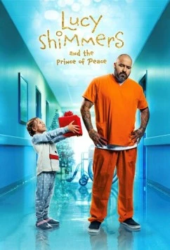 Люси Шиммерс и принц мира / Lucy Shimmers and the Prince of Peace (2020)
