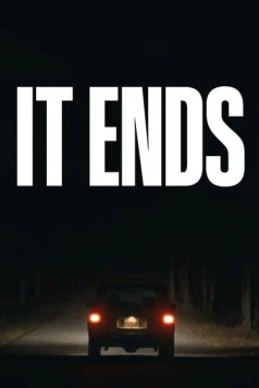 Всё заканчивается / It Ends (2025)