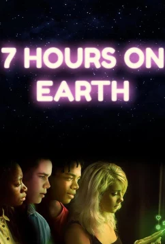 7 часов на Земле / 7 Hours on Earth (2020)
