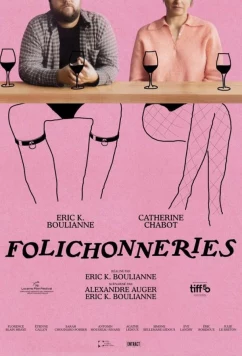 Безумства / Folichonneries (2025)