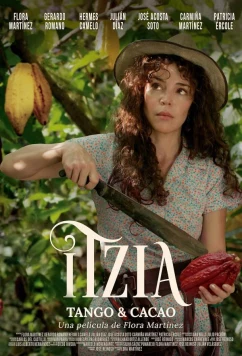 Итция, драма и какао / Itzia Tango y Cacao (2024)