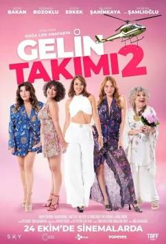 Команда невесты 2 / Gelin Takimi 2 (2025)
