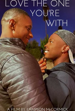 Люби того, кто рядом / Love the One You're With (2021)