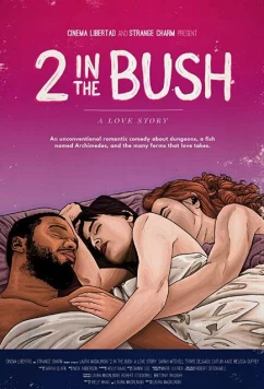 Лучшее — враг хорошего: История любви / 2 in the Bush: A Love Story (2018)