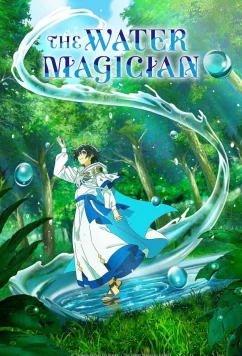 Маг воды / Mizuzokusei no Mahoutsukai (2025)