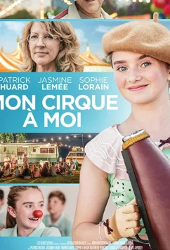 Мой собственный цирк / Mon cirque à moi (2020)