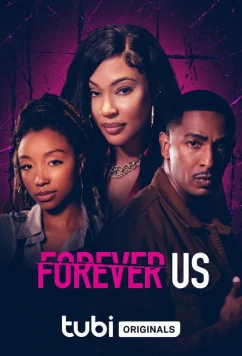 Мы навсегда / Forever Us (2023)