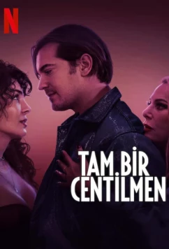 Настоящий джентльмен / Tam Bir Centilmen (2024)