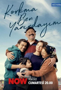 Не бойся, я с тобой / Korkma Ben Yanındayım (2024)