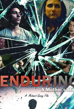 Несокрушимая, история матери / Enduring: A Mother's Story (2017)