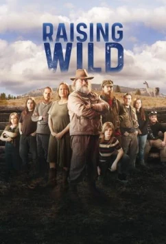 Одичавшие / Raising Wild (2019)