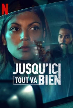 Пока всё хорошо / Jusqu'ici tout va bien (2023)