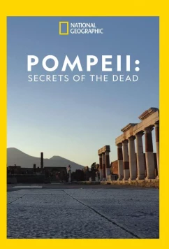 Помпеи. Тайны мёртвых / Pompeii. Secrets of the Dead (2019)