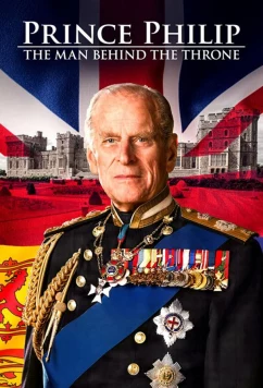 Принц Филипп: невидимый король / Prince Philip: The Man Behind the Throne (2021)