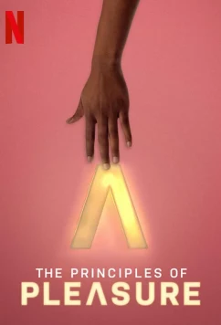 Принципы удовольствия / The Principles of Pleasure (2022)