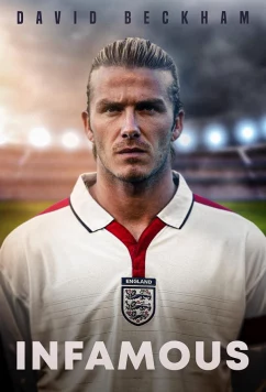 Разная слава Дэвида Бекхэма / David Beckham: Infamous (2022)