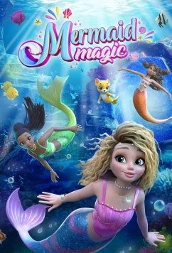 Русалочки: Морская магия / Mermaid Magic (2024)