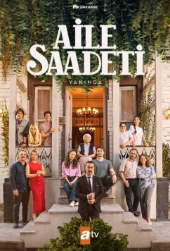 Семейное счастье / Aile Saadeti (2025)