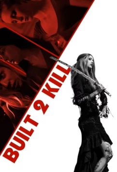 Созданные убивать 2 / Built 2 kill (2023)