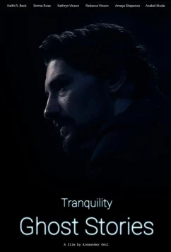 Спокойствие: Истории о призраках / Tranquility: ghost stories (2024)