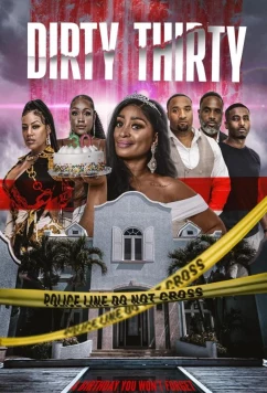 Тридцатилетие / Dirty Thirty (2024)