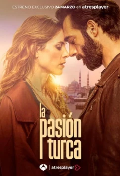 Турецкая страсть / La pasión turca (2024)