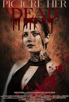 Убийца который меня соблазнил / The serial killer seduced me / Picture her dead (2023)