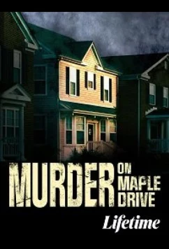 Убийство на Мэйпл Драйв / Murder on Maple Drive (2021)