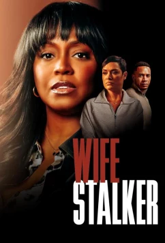 Жена-сталкер / Wife Stalker (2025)