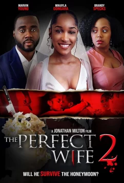 Идеальная жена 2: Новое искушение / The Perfect Wife 2 (2022)
