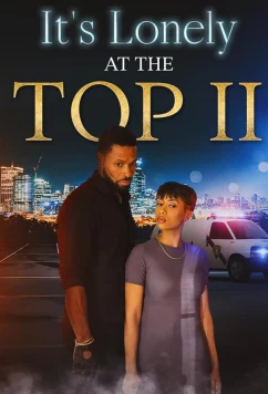На вершине всегда одиноко 2 / It's Lonely at the Top II (2023)