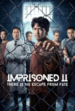 Заключенный 2: От судьбы не убежать / Yat yuk yat sai gai 2: Git suk nam to (2023)