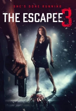 Сбежавшая 3 / The Escapee 3: The Final Escape (2023)