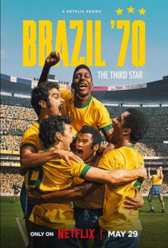 Бразилия 1970: Третья звезда / Brazil 70 - A saga do Tri (2026)