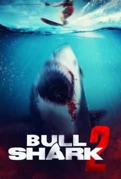 Бычья акула 2 / Bull shark 2 (2024)