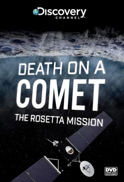 Discovery. Розетта: столкновение с кометой / Death on a Comet. Rosetta Mission (2014)