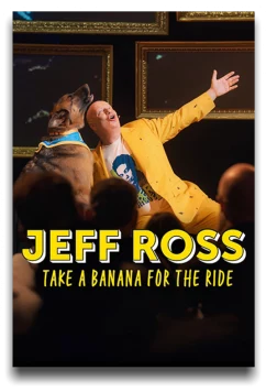 Джефф Росс: Возьми банан в дорогу / Jeff Ross: Take a Banana for the Ride (2026)