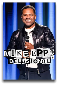 Майк Эппс: Питая иллюзии / Mike Epps: Delusional (2026)