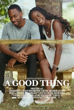 Найти благо: Сокровища жизни / A Good Thing: Treasures of Life (2023)