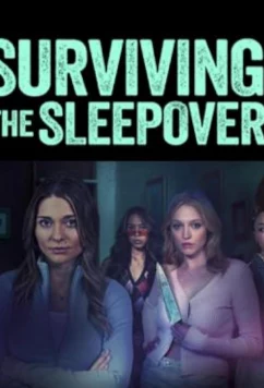 Пережить ночевку / Surviving the sleepover (2024)
