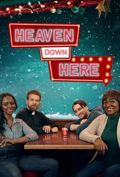 Рай на земле / Heaven Down Here (2023)