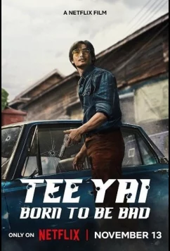 Ти Яй: Рожденный быть плохим / Tee Yai Rerk Dao Jone (2025)