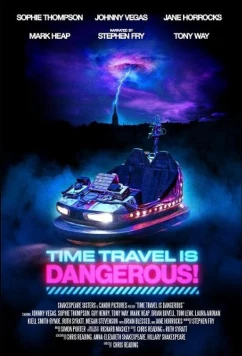 Путешествия во времени опасны / Time Travel Is Dangerous (2024)