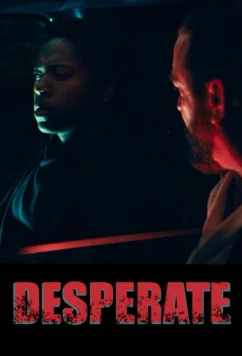 Отчаянные / Desperate (2025)