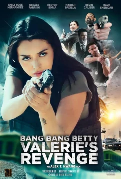 Бэнг, бэнг, бэтти: Месть Валери / Bang Bang Betty: Valerie's Revenge (2023)