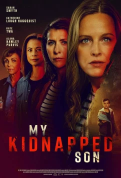Вы не видели моего сына? / My Kidnapped Son (2024)